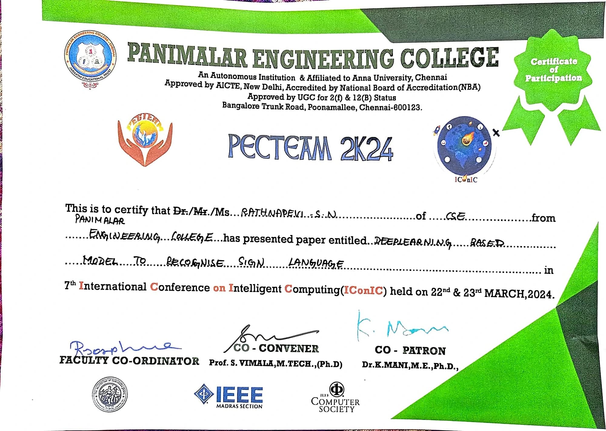 Deep Learning Based Model To Recognise Sign Language, issued by Paper presented at IConIC, Panimalar Engineering College with IEEE Madras Section